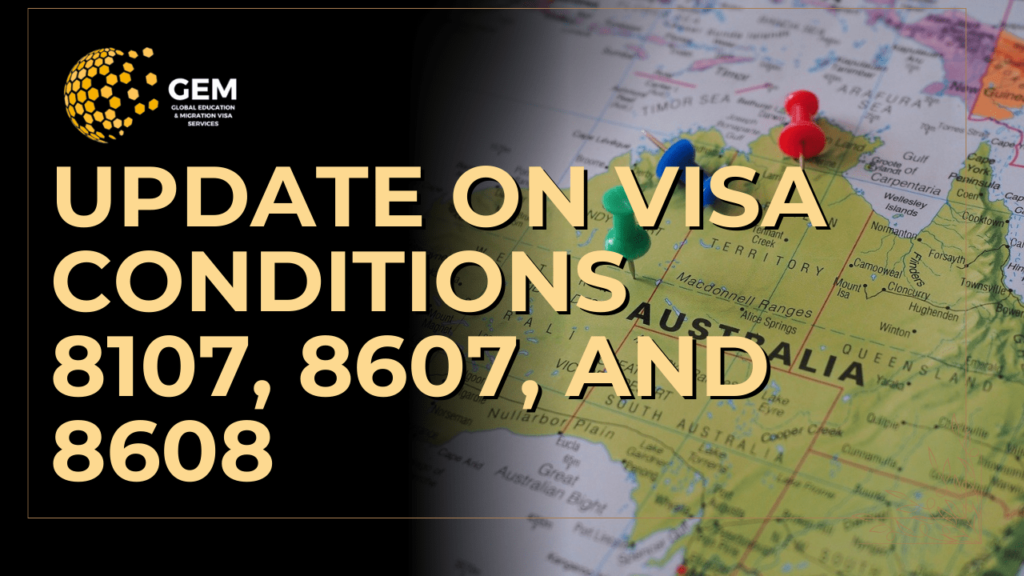 a graphic image that says Update on Visa Conditions 8107, 8607, and 8608